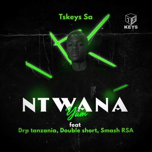 Ntwana Yam (feat. Drp Tanzania, Double shorts & Smash rsa)