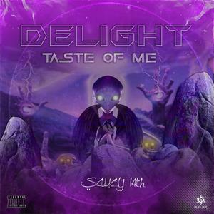 DELIGHT: Taste Of Me (Explicit)