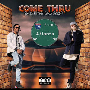 Come Thru (feat. Drew Peckat) [Explicit]