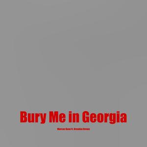 Bury Me in Georgia (feat. Brendan Brown)