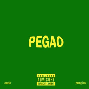 PEGAO (feat. Yovng Lara) [Explicit]