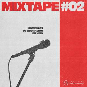 Mixtape #02 Momentos De Adoración En Vivo
