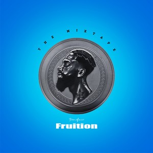 Fruition: The Mixtape (Explicit)