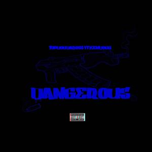 K Dangerous(feat. KenDogg) (Explicit)