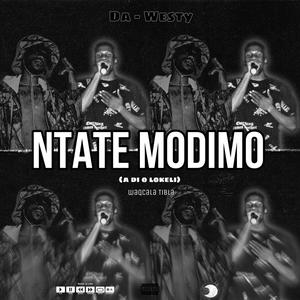 Young T - NTATE MODIMO (a di o lokele) Da-Westy (feat. Waqcala Tibla)
