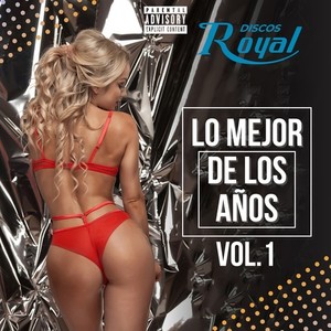 Lo Mejor de los Años, Vol. 1 (Explicit)