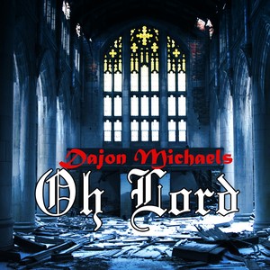 Oh Lord - Single (Explicit)