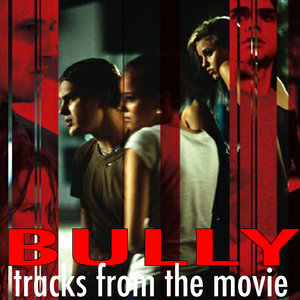 Bully: Tracks from the Movie