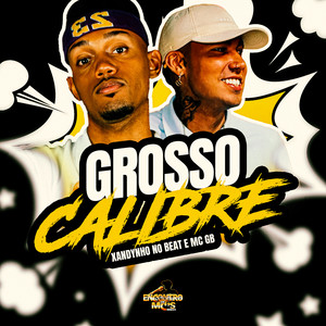 GROSSO CALIBRE (Explicit)
