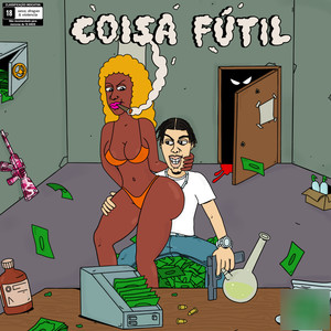 COISA FÚTIL (Explicit)