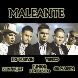 Maleante (feat. Yepeto, Ronny Jay, Junior el Clasico & Sir Martin)