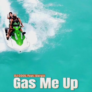 Gas Me Up (feat. Siergio)