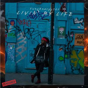 Livin' My Life (Explicit)