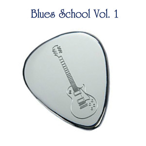 Blues School Vol. 1 (All Tracks Remastered)