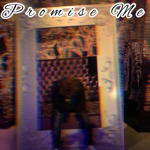 Promise Me (Explicit)