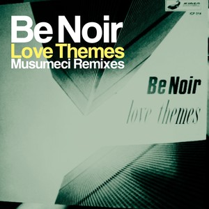 Love Themes (Musumeci Remixes)