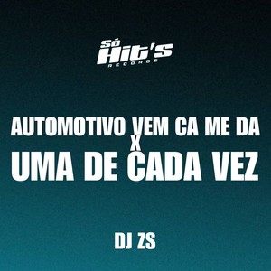 Automotivo Vem Ca Me Da x Uma de Cada Vez (Explicit)