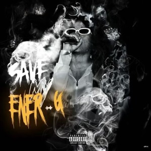 Save My Ener-G (Explicit)