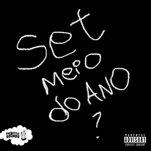Set Meio Do Ano (Explicit)