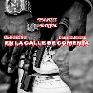 En La Calle Se Comenta (feat. Krizon & ElBenjamin) [Explicit]