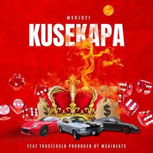 KUSEKAPA (feat. TrustedSLK) [Explicit]