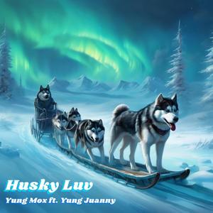 Husky Luv (feat. Yung Juanny) (Explicit)