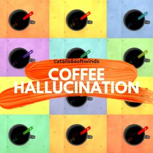 coffee hallucination