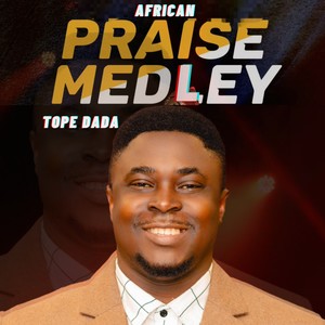 African Praise Medley