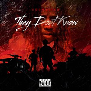They Don't Know (Explicit)