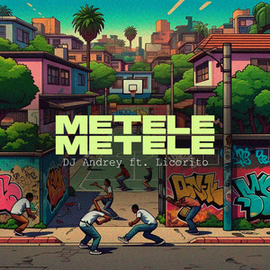 Metele Metele - Licorito & DJ Andrey