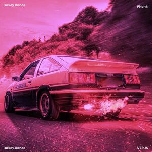 Turkey Dance (Deep Phonk)