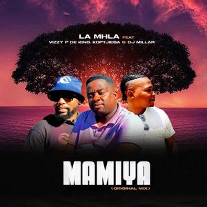 Mamiya (feat. Dj Millar, Vizzy P De King & KoptjieSA)