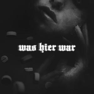 Was hier war (feat. Fe Malefiz)