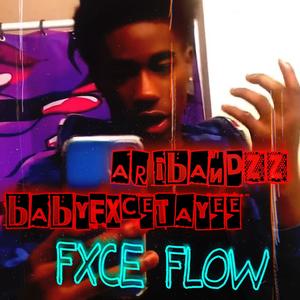 Fxce Flow (feat. BabyFxceTayee & Ari Bandzz) (Explicit)