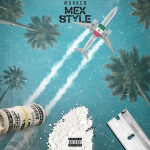 Mex Style (Explicit)