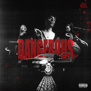 Dangerous (Explicit)