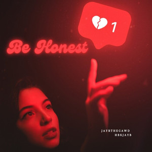 Be Honest (Explicit)