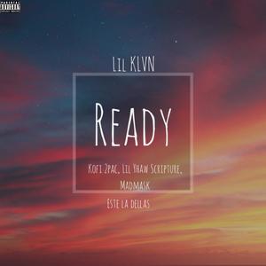 Ready (feat. Yhaw Scripture,Kofi 2pac & Mad Mask) [Explicit]