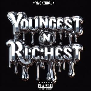 Youngest N Richest (Explicit)
