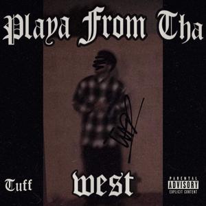 Playa From Tha West (Explicit)