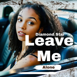 Leave Me Alone (Explicit)