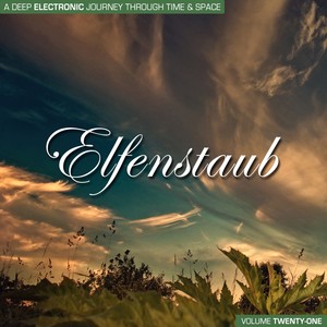 Elfenstaub, Vol. 21 - A Deep Electronic Journey Through Time & Space