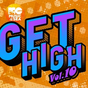 Music of the Sea: Get High, Vol. 10