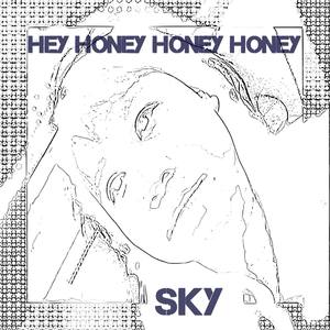 Hey Honey Honey Honey (Studio Version 1|Version 1)