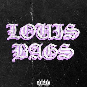 Louis Bags (Explicit)