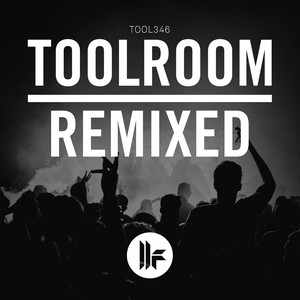 Toolroom Remixed