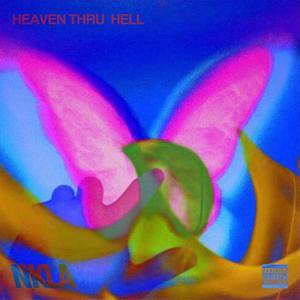 HEAVEN THRU HELL (Explicit)