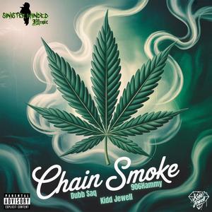 Chain Smoke (feat. 906Hammy & Dubb Saq|Explicit)