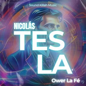 Nicolás Tesla (feat. Ower La Fé)
