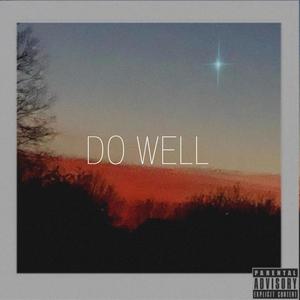 Do Well (Explicit)